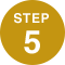 STEP 5